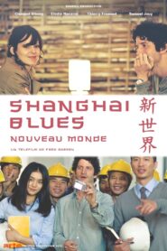 Shanghaï Blues, nouveau monde 2013 one on netflix
