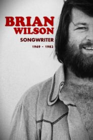 Brian Wilson: Songwriter 1969-1982 2014 one on netflix