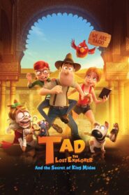 Tad, the Lost Explorer, and the Secret of King Midas 2017 one on netflix
