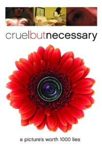 Cruel But Necessary 2005 one on netflix