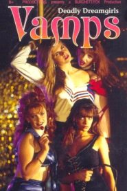 Vamps: Deadly Dreamgirls 1995 one on netflix