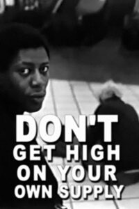 Don’t Get High on Your Own Supply 1998 one on netflix