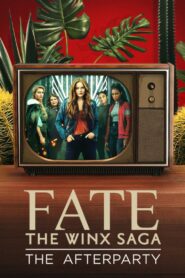 Fate: The Winx Saga – The Afterparty 2021 one on netflix