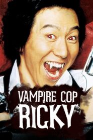 Vampire Cop Ricky 2006 one on netflix