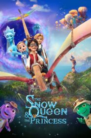The Snow Queen and the Princess 2022 one on netflix