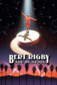 Bert Rigby, You’re a Fool 1989 one on netflix