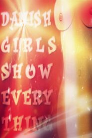 Danish Girls Show Everything 1996 one on netflix