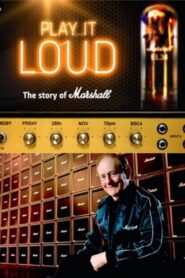 Play It Loud: The Story of Marshall 2014 one on netflix