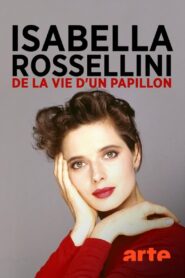 Isabella Rossellini – Aus dem Leben eines Schmetterlings 2010 one on netflix