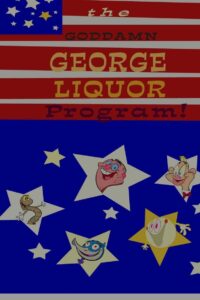 The Goddamn George Liquor Program 1997 one on netflix