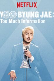 Yoo Byung Jae: Too Much Information 2018 one on netflix