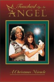 Touched by an Angel: A Christmas Miracle 1998 one on netflix