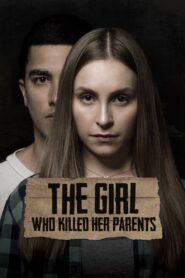 The Girl Who Killed Her Parents 2021 one on netflix