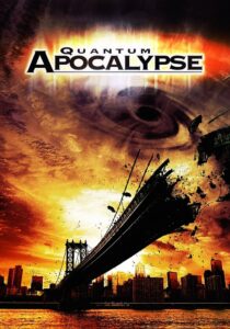 Quantum Apocalypse 2010 one on netflix