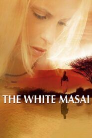 The White Masai 2005 one on netflix