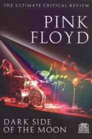 Pink Floyd: Dark Side of the Moon – The Ultimate Critical Review 2008 one on netflix