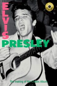 Classic Albums: Elvis Presley 2002 one on netflix