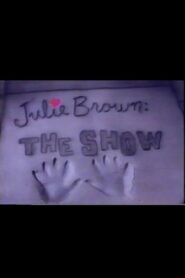 Julie Brown: The Show 1989 one on netflix