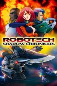 Robotech: The Shadow Chronicles 2006 one on netflix