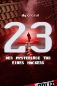 23 – Der mysteriöse Tod eines Hackers 2023 one on netflix