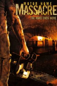 Motor Home Massacre 2005 one on netflix