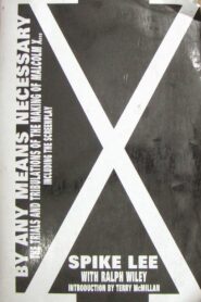 By Any Means Necessary: The Making of ‘Malcolm X’ 2005 one on netflix