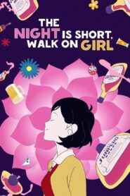 Night Is Short, Walk On Girl 2017 one on netflix