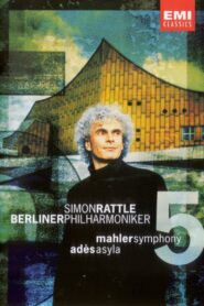 Mahler Symphony No. 5 & Ades Asyla 2003 one on netflix