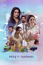 Ishq-e-Nadaan 2023 one on netflix