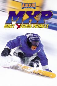 MXP: Most Xtreme Primate 2004 one on netflix