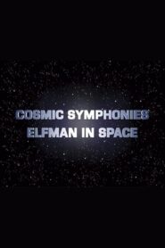 Cosmic Symphonies: Elfman in Space 2002 one on netflix