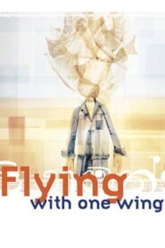 Flying with One Wing 2002 one on netflix