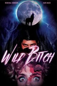Wild Bitch 2022 one on netflix