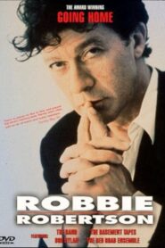Robbie Robertson: Going Home 1995 one on netflix