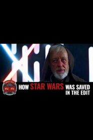 How Star Wars Was Saved in the Edit 2017 one on netflix