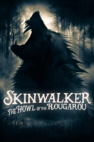 Skinwalker: The Howl of the Rougarou 2021 one on netflix
