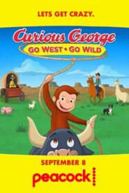 Curious George: Go West, Go Wild 2020 one on netflix