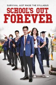 School’s Out Forever 2021 one on netflix