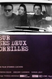 Sur ses deux oreilles 2007 one on netflix