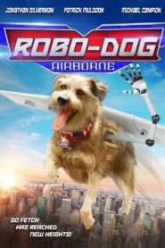 Robo-Dog: Airborne 2017 one on netflix