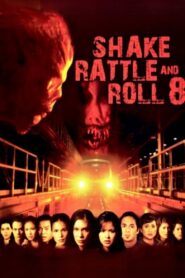 Shake, Rattle & Roll 8 2006 one on netflix
