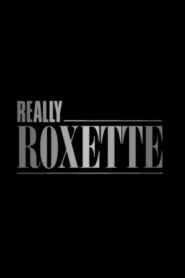 Really Roxette 1996 one on netflix