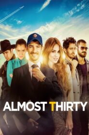 Almost Thirty 2013 one on netflix