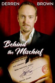 Derren Brown: Behind the Mischief 2011 one on netflix