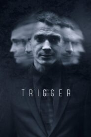Trigger 2020 one on netflix