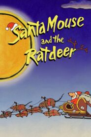 Santa Mouse and the Ratdeer 2000 one on netflix