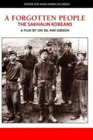 A Forgotten People: The Sakhalin Koreans 1995 one on netflix