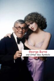 George Burns and Other Sex Symbols 1982 one on netflix