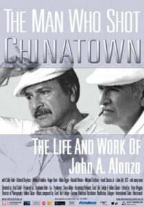 The Man Who Shot Chinatown: The Life and Work of John A. Alonzo 2007 one on netflix
