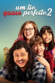 Um Tio Quase Perfeito 2 2021 one on netflix